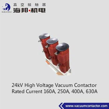 Contacteur sous vide à courant alternatif 24 kV Courant nominal 160A 250A 400A 630A